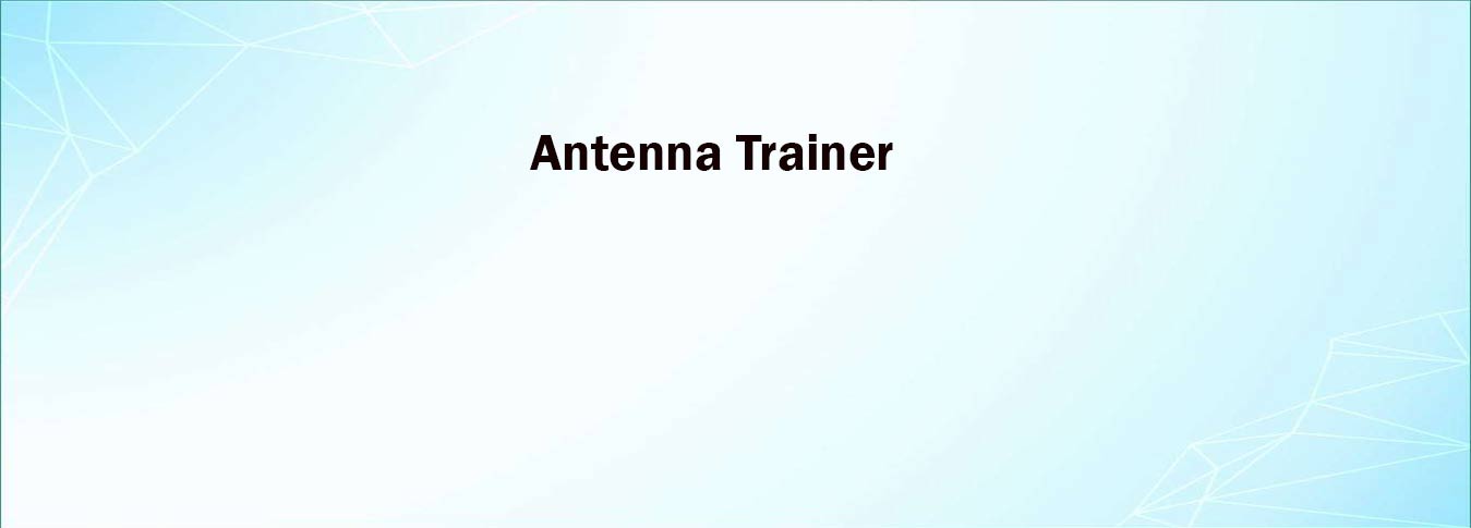 Antenna Trainer