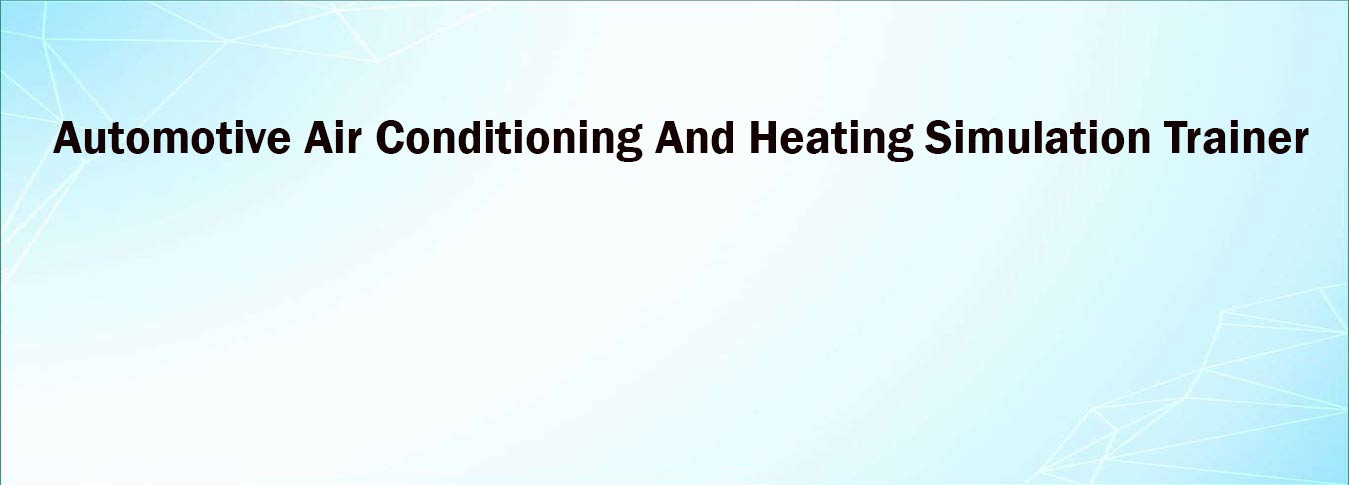 Automotive Air Conditioning And Heating Simulation Trainer
