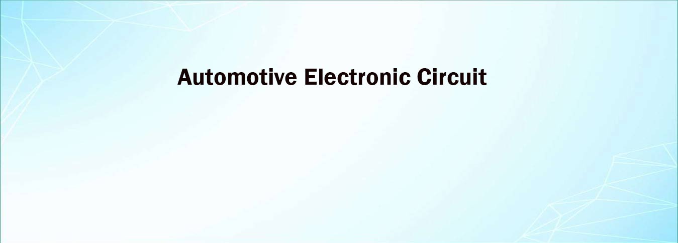 Automotive Electronic Circuit