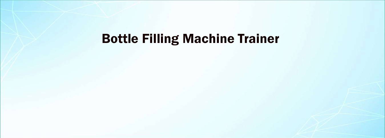 Bottle Filling Machine Trainer