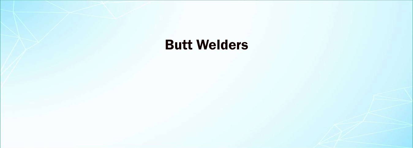 Butt Welders