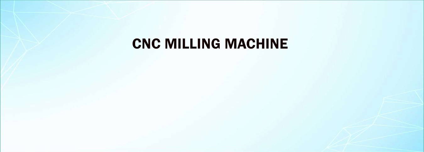 CNC Milling Machine (3-AXIS)