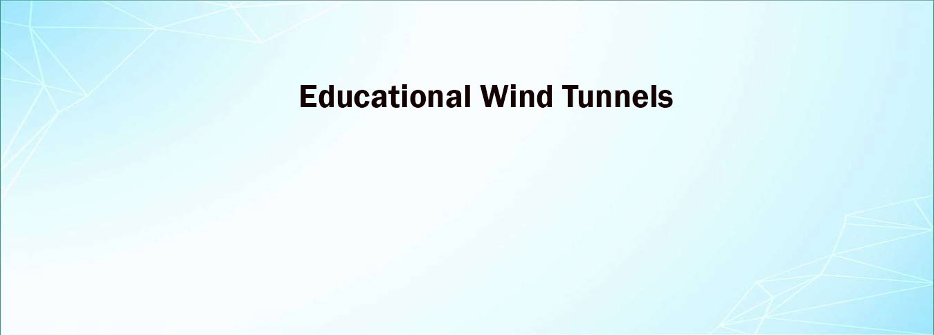 Educational Wind Tunnels