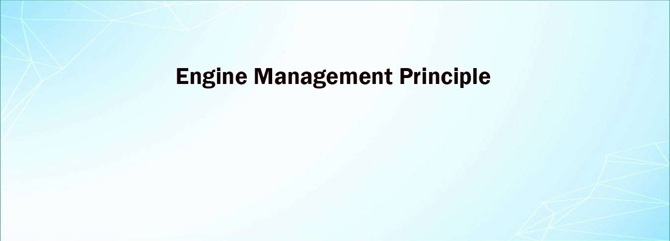 Engine Management Principle