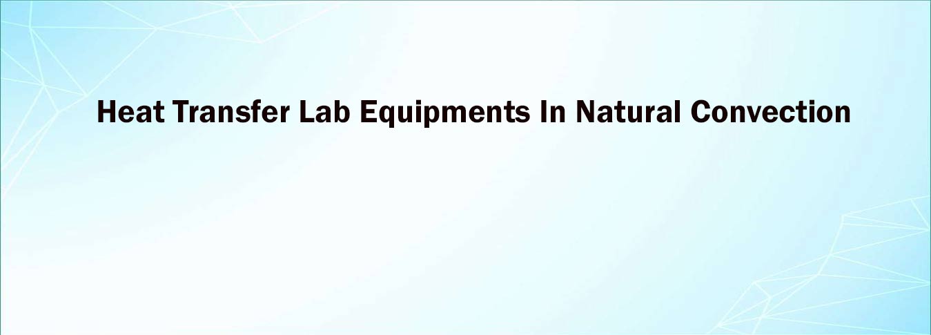 Heat Transfer Lab Equipments In Natural Convection