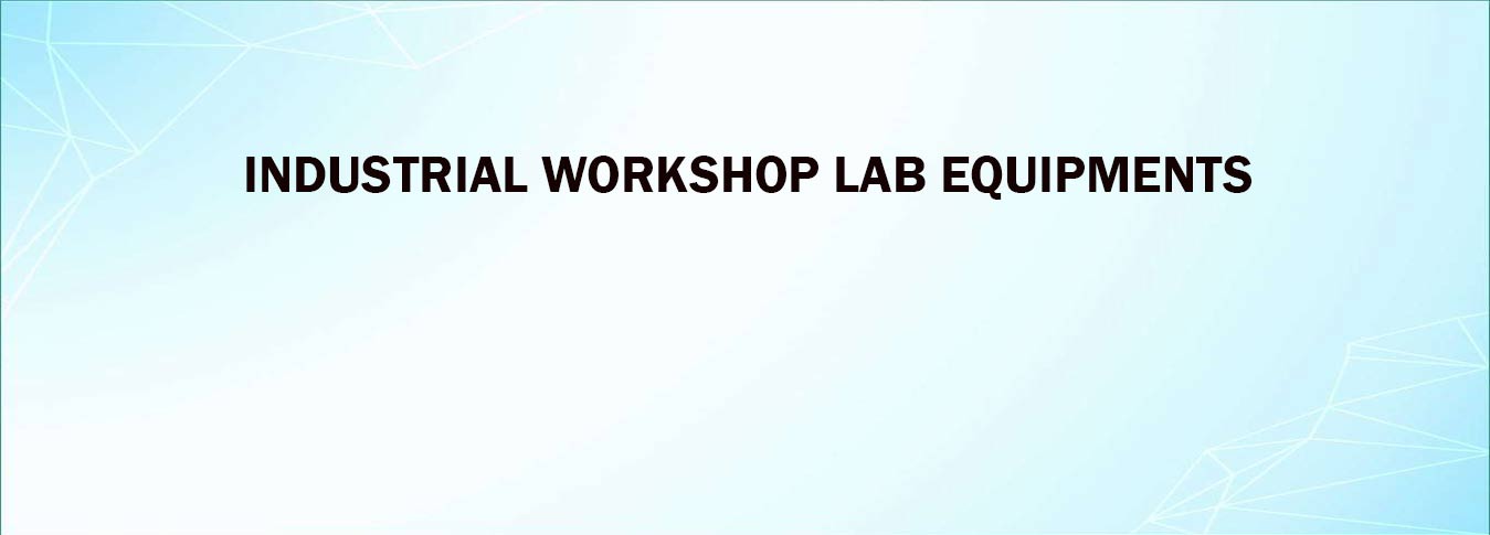 Industrial Workshop Lab Equipments
