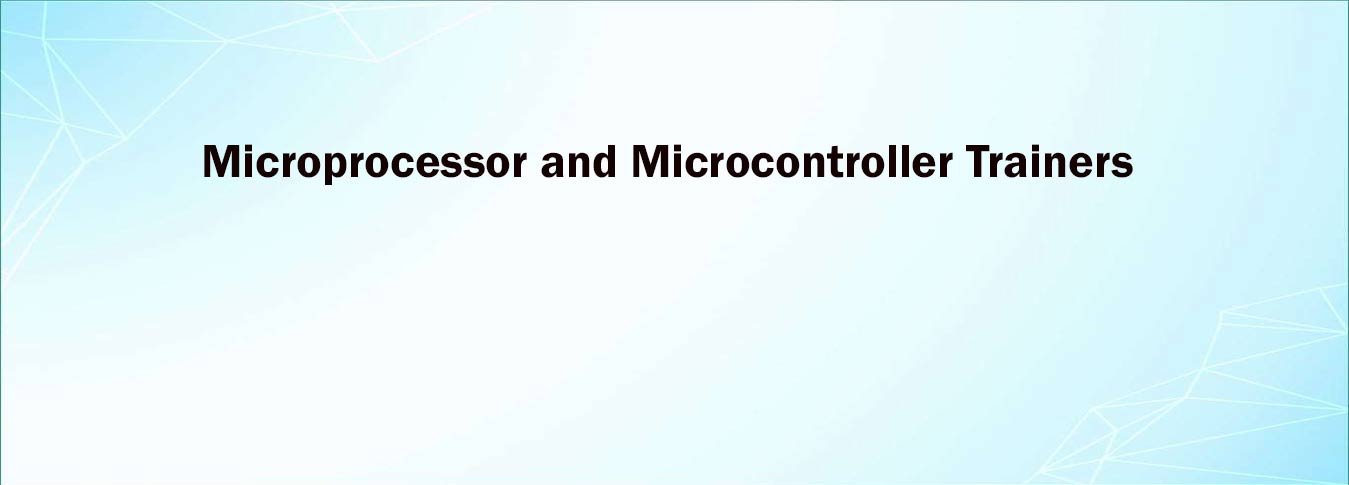 Microprocessor and Microcontroller Trainers