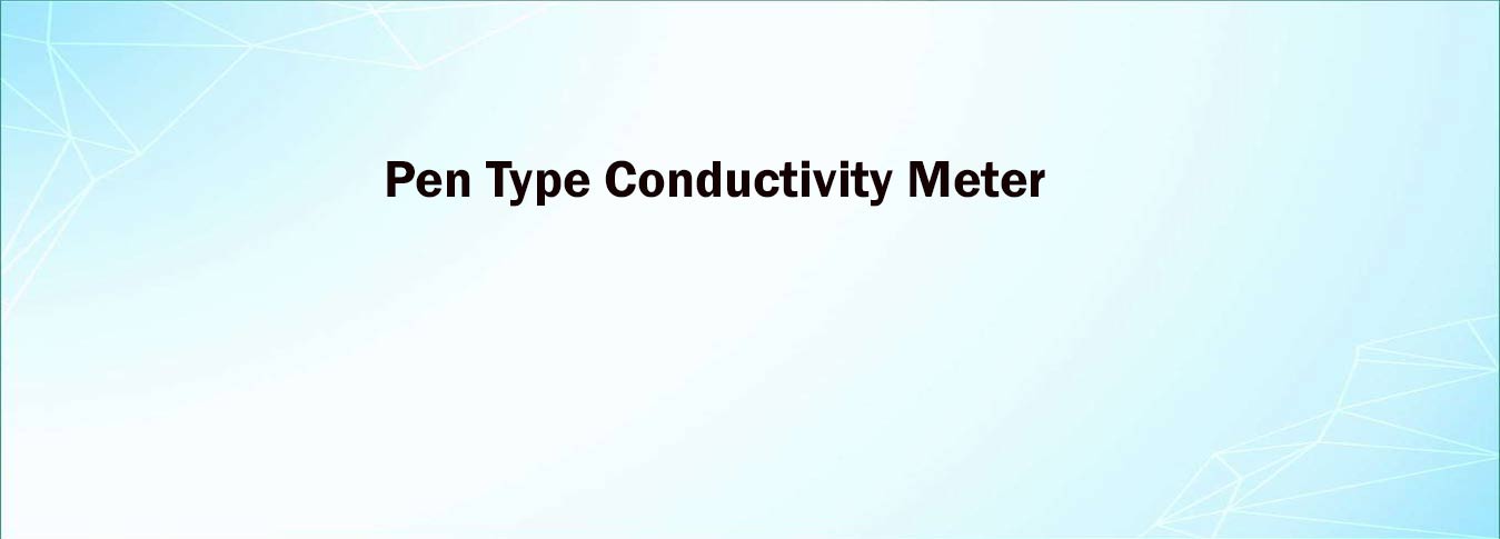 Pen Type Conductivity Meter
