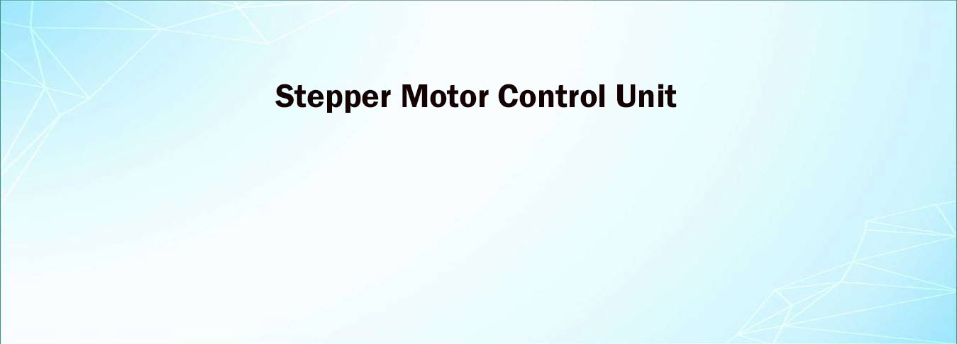 Stepper Motor Control Unit