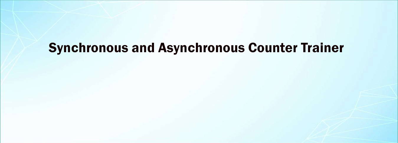 Synchronous and Asynchronous Counter Trainer