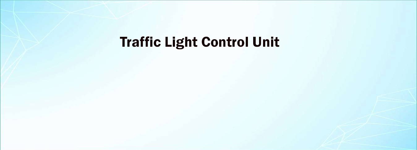 Traffic Light Control Unit