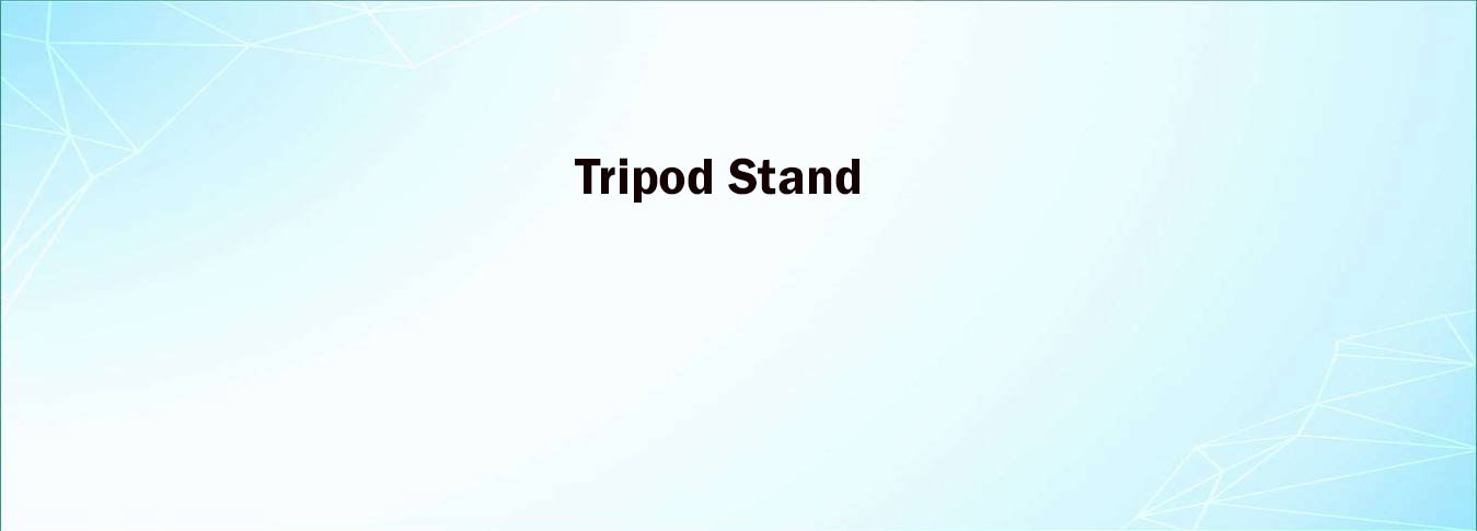 Tripod Stand