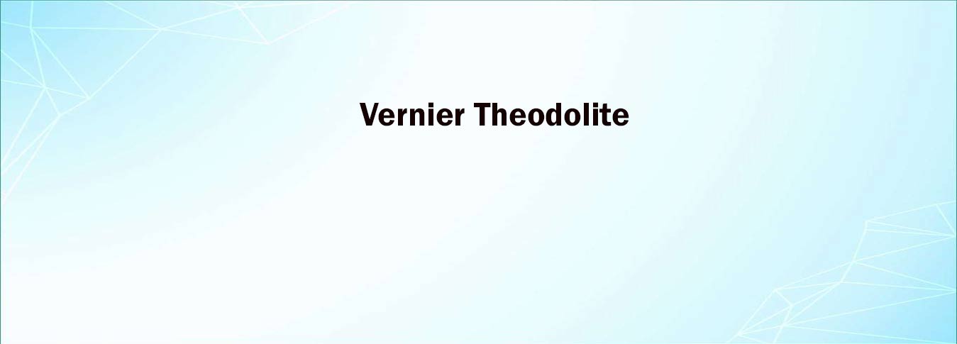 Vernier Theodolite